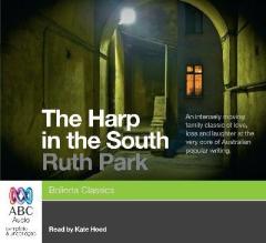 The cover of The Harp In The South, Ruth Park. Read by Kate Hood